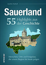 Fester Einband Sauerland. 55 Highlights aus der Geschichte von Joachim Nierhoff