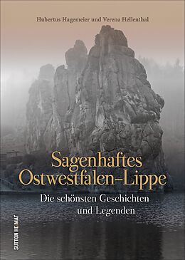 Fester Einband Sagenhaftes Ostwestfalen-Lippe von Hubertus Hagemeier, Verena Hellenthal