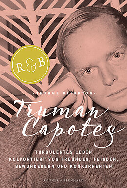Fester Einband Truman Capotes turbulentes Leben von George Plimpton