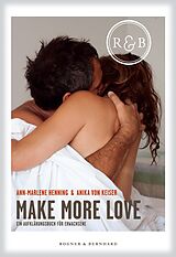 E-Book (epub) Make more Love von Ann-Marlene Henning, Anika von Keiser