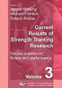Kartonierter Einband Current Results of Strength Training Research. Various aspects on fitness and performance von