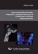 Kartonierter Einband Lithiumniobat-Nanokristalle: Präparation, Charakterisierung und Einbindung in isotrope Trägermaterialien von Bastian Knabe