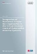 Kartonierter Einband Integration of Numerical Simulation Approaches in the Virtual Development of Automotive Antenna Systems von Hicham Tazi