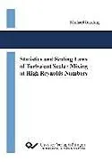 Kartonierter Einband (Kt) Statistics and Scaling Laws of Turbulent Scalar Mixing at High Reynolds Numbers von Michael Gauding