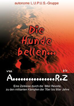 E-Book (epub) Die Hunde bellen ... Von A - RZ von Wolf Wetzel, Christoph Villinger, Hugo Victor