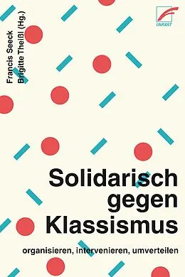 E-Book (epub) Solidarisch gegen Klassismus  organisieren, intervenieren, umverteilen von Tanja Abou, Olja Alvir, Regina Amer