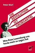 E-Book (epub) Die Revolution ist großartig von Peter Bierl