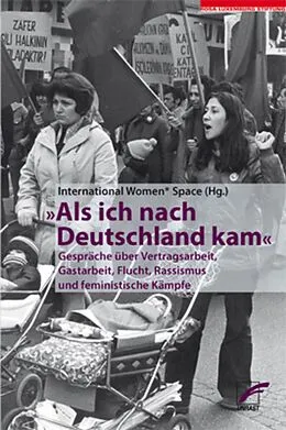 E-Book (epub) Als ich nach Deutschland kam von International Women* Space e.V., Nataly Jung-Hwa Han, Figen Izgin