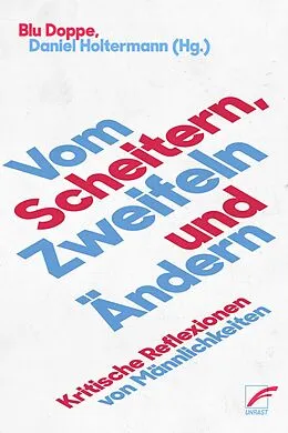 E-Book (epub) Vom Scheitern, Zweifeln und Ändern von Blu Doppe, Daniel Holtermann