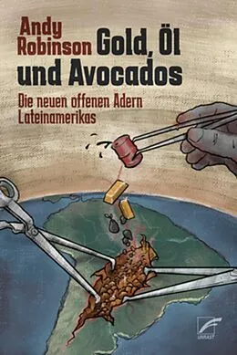 E-Book (epub) Gold, Öl und Avocados von Andy Robinson