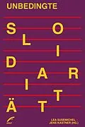 E-Book (epub) Unbedingte Solidarität von Bini Adamczak, Brigitte Bargetz, Alexander Behr
