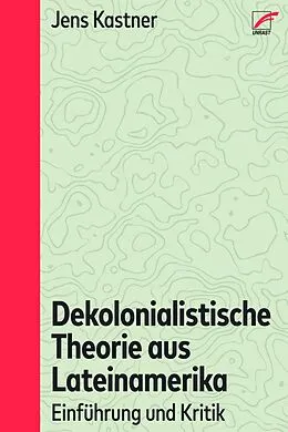 E-Book (epub) Dekolonialistische Theorie aus Lateinamerika von Jens Kastner