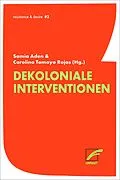 E-Book (epub) Dekoloniale Interventionen von Verónica Orsi, Saboura Naqshband, Núbia Sanches Martins