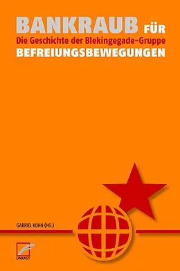 E-Book (epub) Bankraub für Befreiungsbewegungen von Gabriel Kuhn