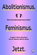E-Book (epub) Abolitionismus. Feminismus. Jetzt. von Angela Y. Davis, Gina Dent, Erica R. Meiners