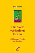 E-Book (epub) Die Welt verändern lernen von bell hooks