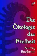 E-Book (epub) Die Ökologie der Freiheit von Murray Bookchin