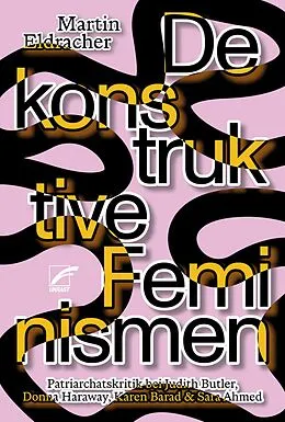 E-Book (epub) Dekonstruktive Feminismen von Martin Eldracher