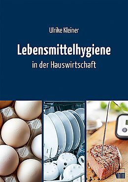 E-Book (epub) Lebensmittelhygiene in der Hauswirtschaft von Ulrike Kleiner