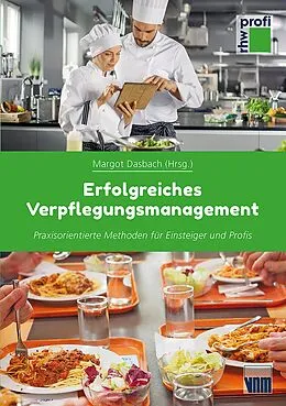 E-Book (epub) Erfolgreiches Verpflegungsmanagement von Nora Brehme, Gerhard Igl, Annegret Reiprich