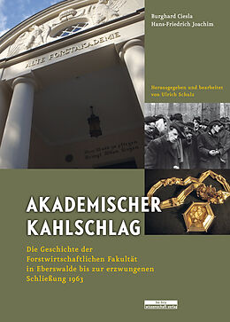 Fester Einband Akademischer Kahlschlag von Burghard Ciesla, Hans-Friedrich Joachim