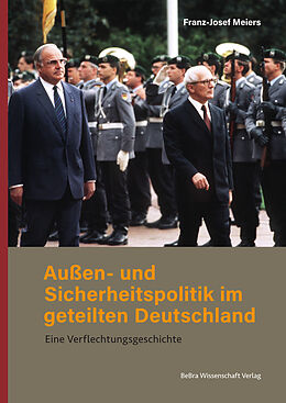 Kartonierter Einband Außen- und Sicherheitspolitik im geteilten Deutschland von Franz-Josef Meiers