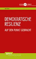 E-Book (pdf) Demokratische Resilienz auf den Punkt gebracht von Kurt Edler