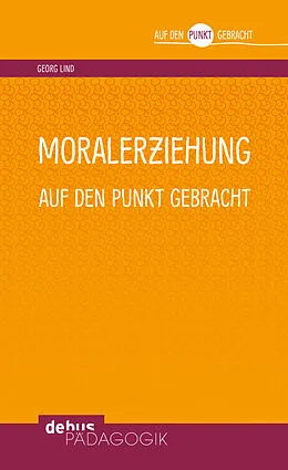 E-Book (pdf) Moralerziehung auf den Punkt gebracht von Georg Lind