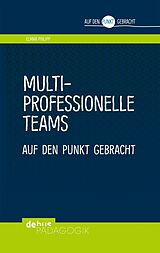E-Book (pdf) Multiprofessionelle Teams auf den Punkt gebracht von Elmar Philipp