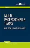 E-Book (pdf) Multiprofessionelle Teams auf den Punkt gebracht von Elmar Philipp