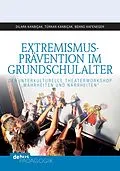E-Book (pdf) Extremismusprävention im Grundschulalter von Benno Hafeneger, Dilara Kanbicak, Türkan Kanbicak