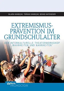E-Book (pdf) Extremismusprävention im Grundschulalter von Benno Hafeneger, Dilara Kanbicak, Türkan Kanbicak