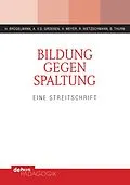 E-Book (pdf) Bildung gegen Spaltung von Hans Brügelmann, Annemarie von der Groeben, Hilbert Meyer