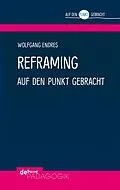 E-Book (pdf) Reframing auf den Punkt gebracht von Wolfgang Endres