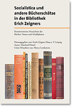 Fester Einband Sozialistica und andere Bücherschätze in der Bibliothek Erich Zeigners von Manfred Hötzel