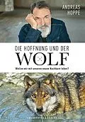 E-Book (epub) Die Hoffnung und der Wolf von Andreas Hoppe