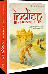 Fester Einband Indien in 65 Geschichten von Folke Tegetthoff