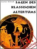 E-Book (epub) Sagen des klassischen Altertums - Erweiterte Ausgabe von Gustav Schwab, Gotthold Klee, Jürgen Schulze