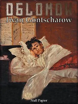 E-Book (pdf) Oblomow von Iwan A. Gontscharow, Jürgen Schulze