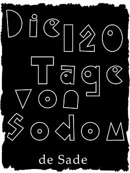 E-Book (pdf) Die 120 Tage von Sodom oder Die Schule der Ausschweifung von Marquis de Sade