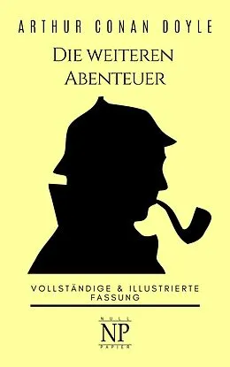 E-Book (pdf) Sherlock Holmes - Die weiteren Abenteuer von Arthur Conan Doyle