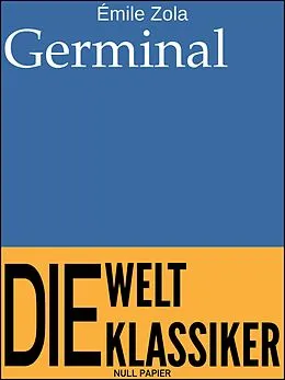 E-Book (pdf) Germinal - Ungekürzte Ausgabe von Émile Zola