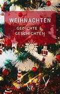 E-Book (epub) Weihnachten - Gedichte und Geschichten von Charles Dickens, Johann Wolfgang Goethe, Joachim Ringelnatz
