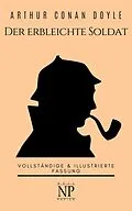 E-Book (pdf) Sherlock Holmes - Der erbleichte Soldat und weitere Detektivgeschichten von Arthur Conan Doyle