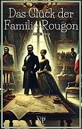 E-Book (pdf) Das Glück der Familie Rougon von Émile Zola, Jürgen Schulze
