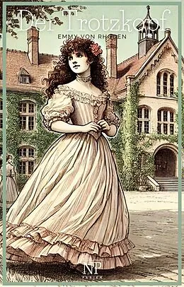 E-Book (epub) Der Trotzkopf - Vollständige und illustrierte Fassung von Emmy von Rhoden