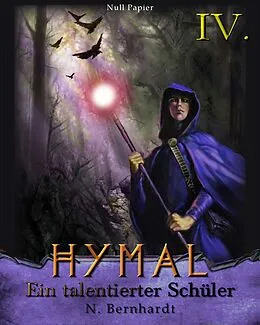 E-Book (pdf) Der Hexer von Hymal, Buch IV - Ein talentierter Schüler von N. Bernhardt