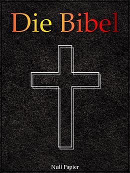 E-Book (pdf) Die Bibel - Elberfeld (1905) von Julius Anton von Posec, Jürgen Schulze