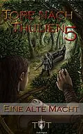 E-Book (pdf) Die Tore nach Thulien, Buch V: Eine alte Macht von Jörg Kohlmeyer