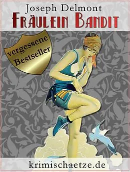 E-Book (epub) Fräulein Bandit von Joseph Delmont